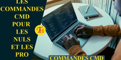 Liste des commandes CMD à connaitre absolument