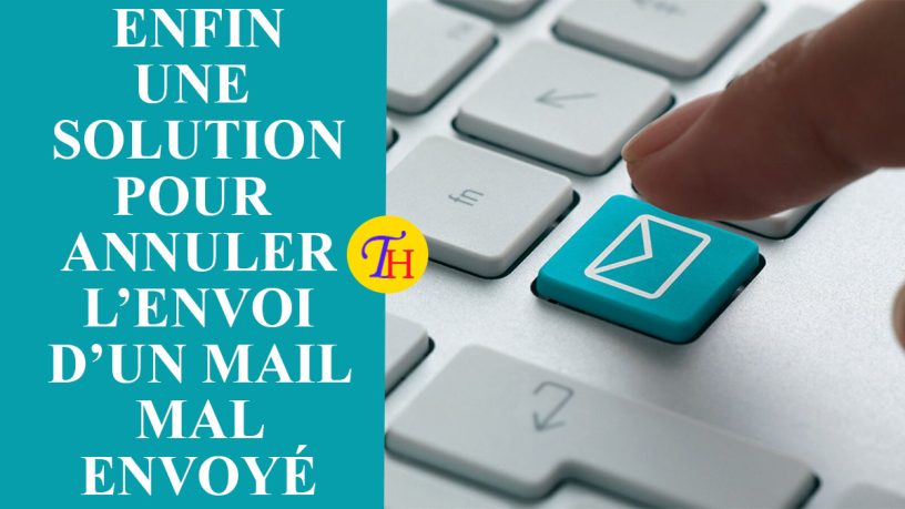 Annuler l'envoi d'un mail mal envoyé dans Gmail